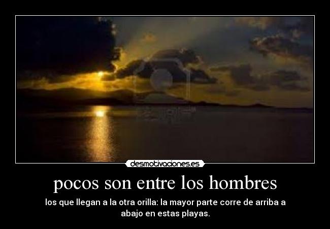 pocos son entre los hombres -