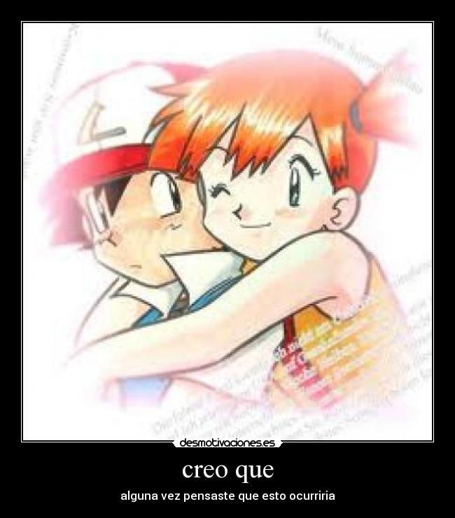 creo que - alguna vez pensaste que esto ocurriria