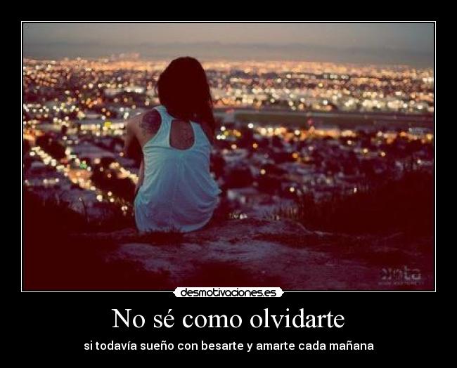 No sé como olvidarte - 