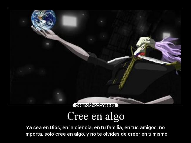 Cree en algo -