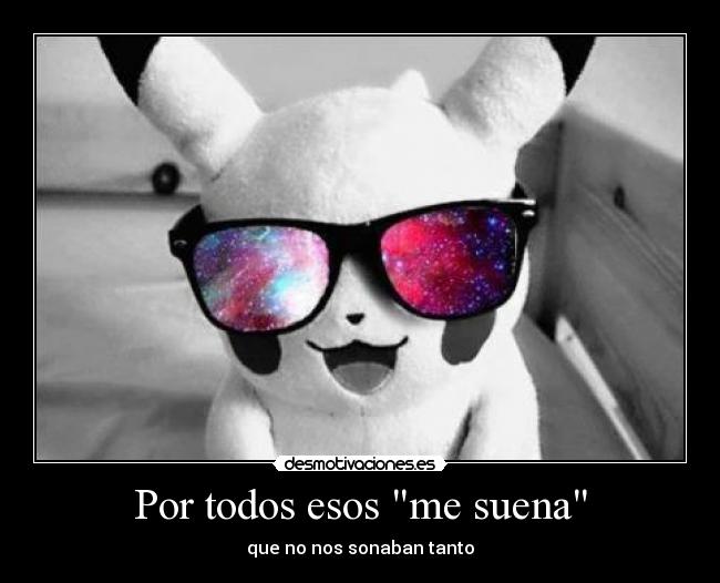 Por todos esos me suena - que no nos sonaban tanto