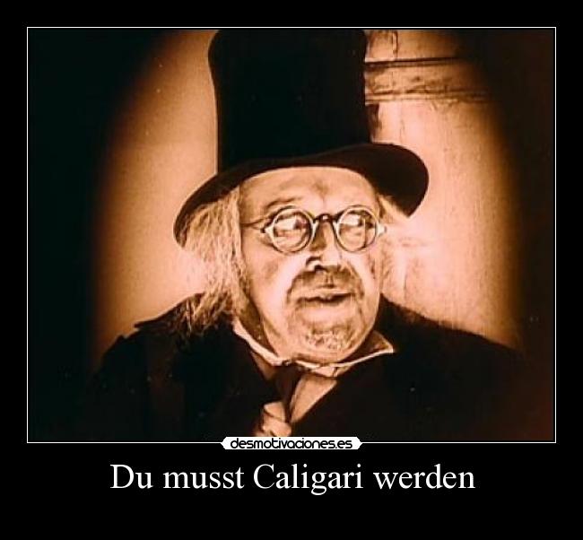 Du musst Caligari werden - 