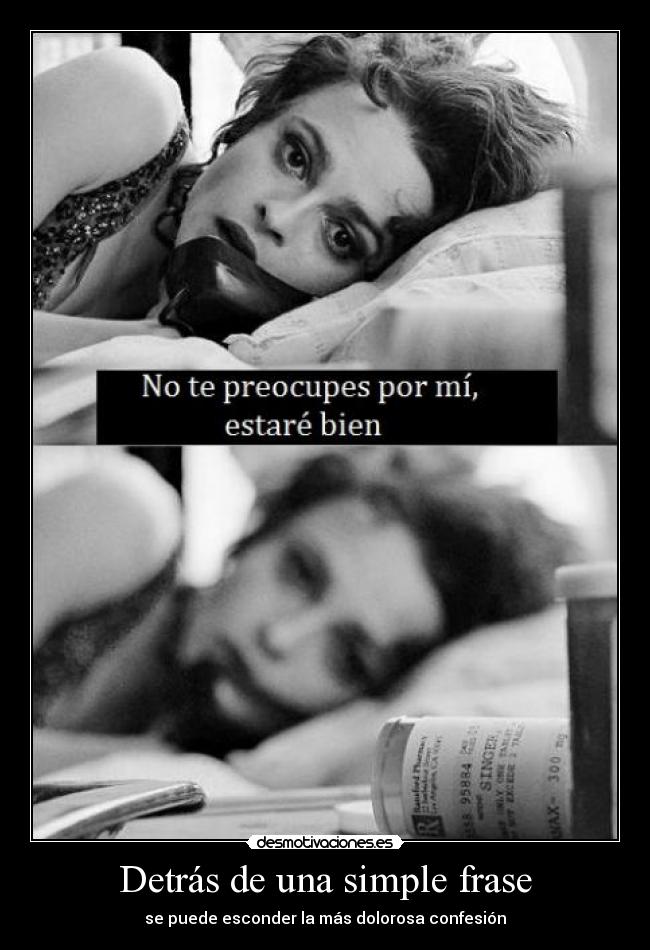 Detrás de una simple frase - se puede esconder la más dolorosa confesión