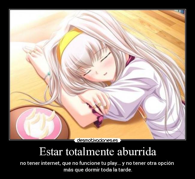 carteles chicas anime aburrida dormiendo tardes yooo desmotivaciones