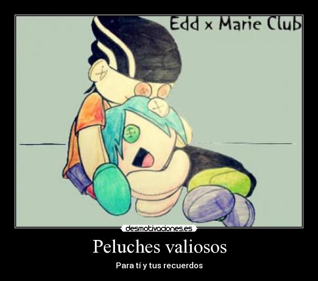 Peluches valiosos - Para tí y tus recuerdos