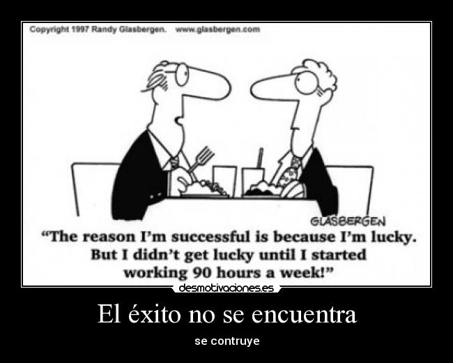 El éxito no se encuentra -