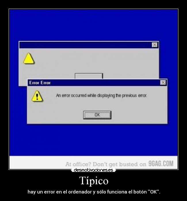 Típico - hay un error en el ordenador y sólo funciona el botón OK.