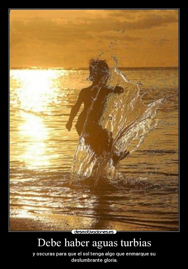 Debe haber aguas turbias - 
