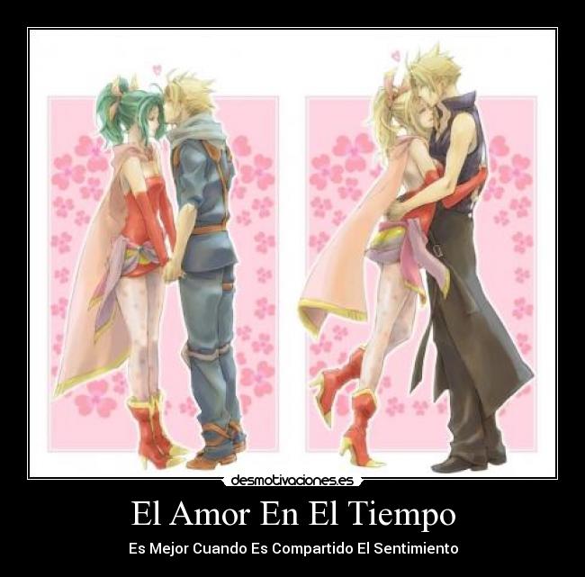 El Amor En El Tiempo - Es Mejor Cuando Es Compartido El Sentimiento
