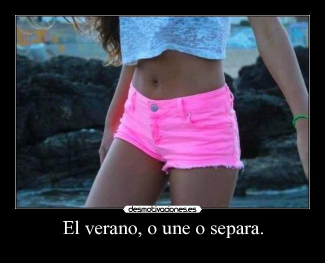 El verano, o une o separa. - 
