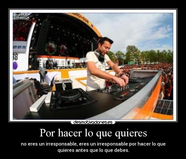Por hacer lo que quieres - 