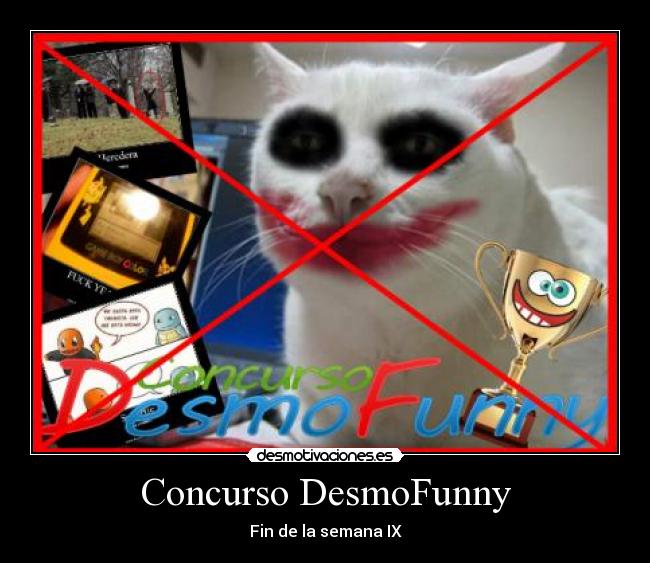 Concurso DesmoFunny - Fin de la semana IX