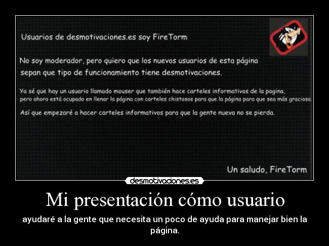 Mi presentación cómo usuario - ayudaré a la gente que necesita un poco de ayuda para manejar bien la página.