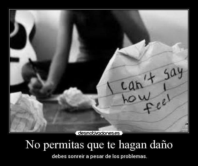 No permitas que te hagan daño -