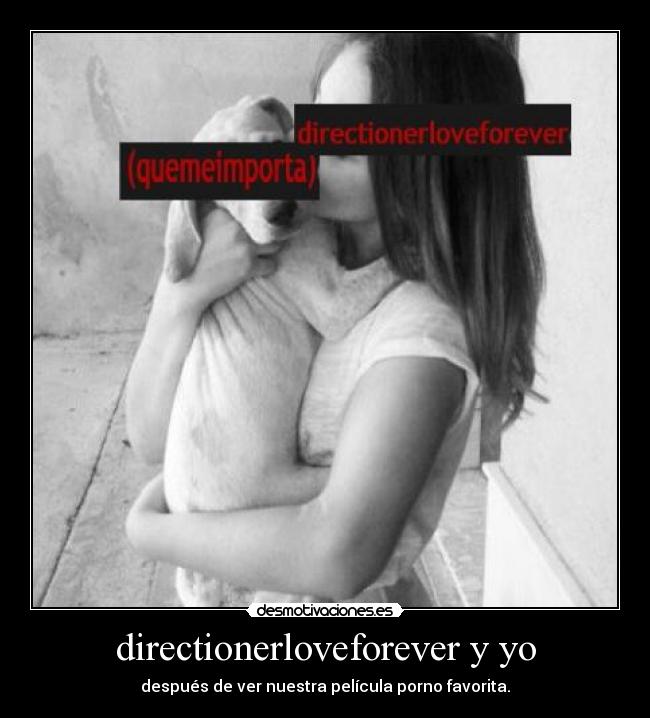 directionerloveforever y yo - después de ver nuestra película porno favorita.