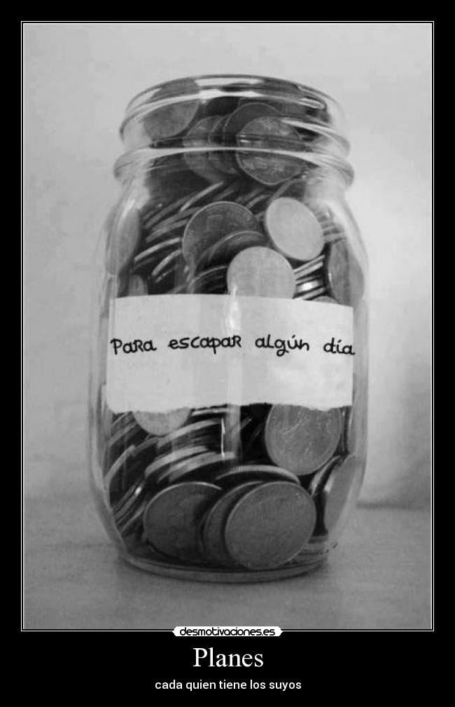 Planes - cada quien tiene los suyos