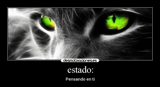 estado: - Pensando en ti