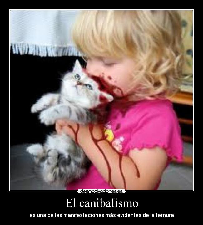 El canibalismo -
