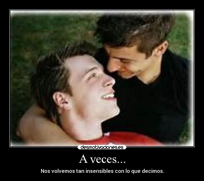 A veces... -