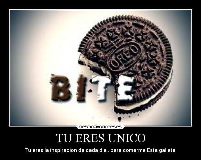 TU ERES UNICO -