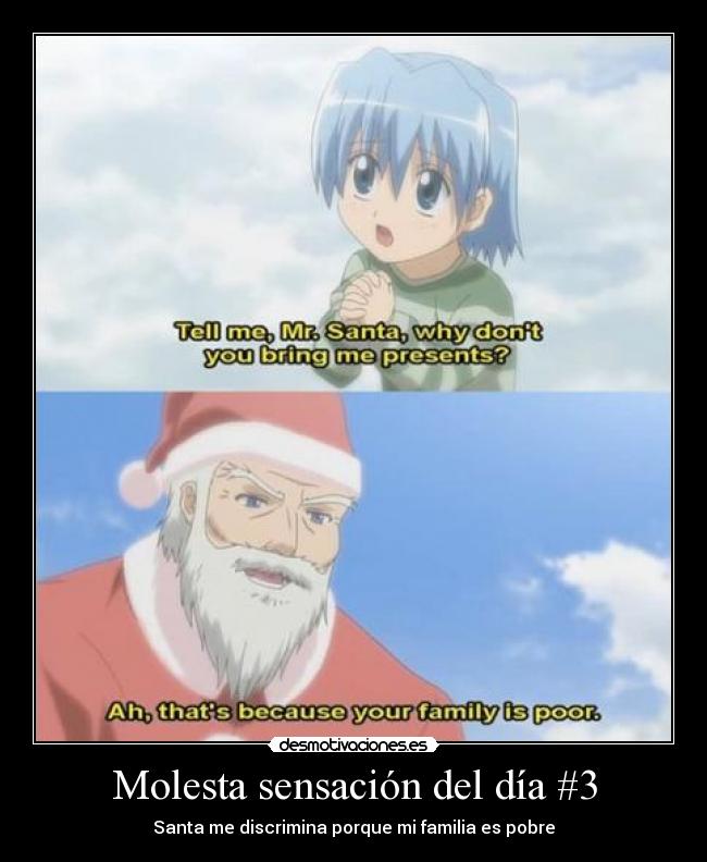 Molesta sensación del día #3 - Santa me discrimina porque mi familia es pobre