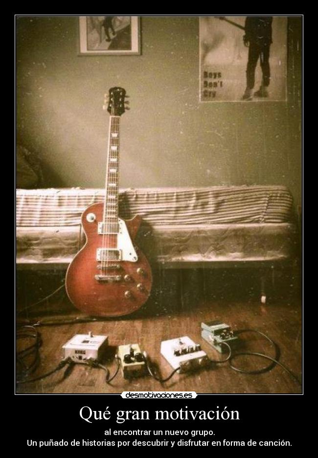 Qué gran motivación - al encontrar un nuevo grupo.
Un puñado de historias por descubrir y disfrutar en forma de canción.