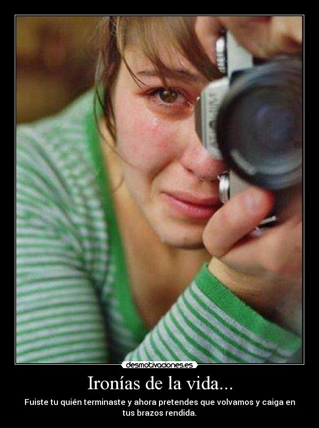 Ironías de la vida... -