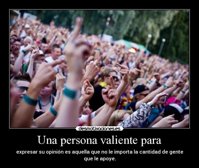 Una persona valiente para -