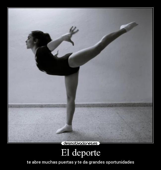 El deporte - te abre muchas puertas y te da grandes oportunidades