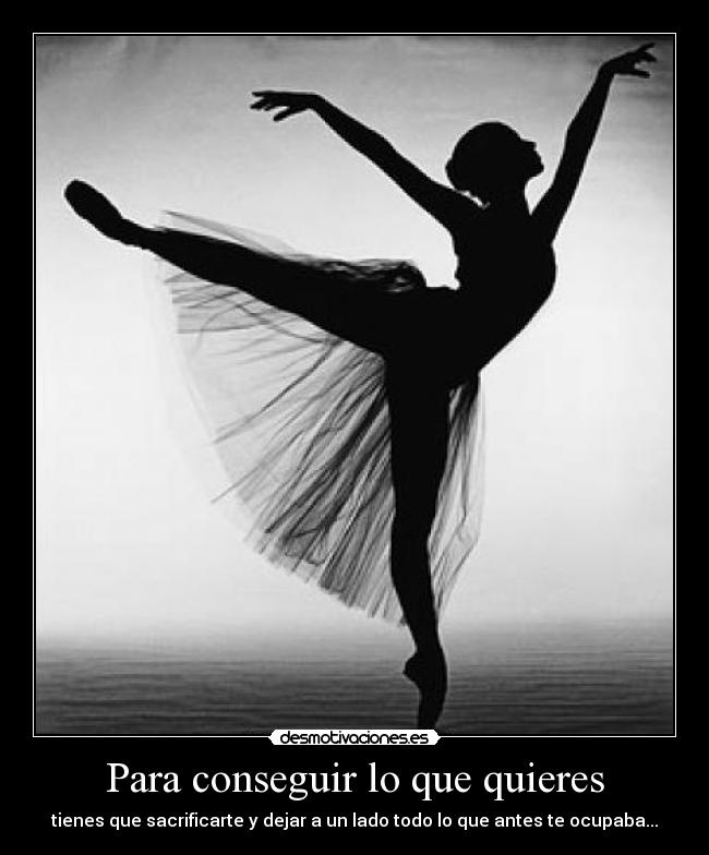 Para conseguir lo que quieres -