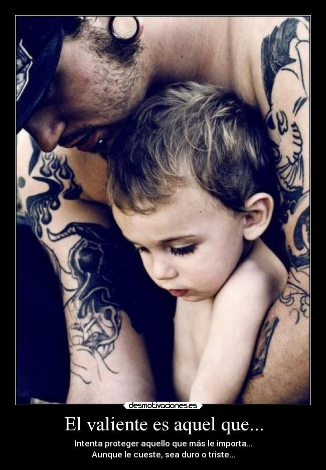 El valiente es aquel que... -