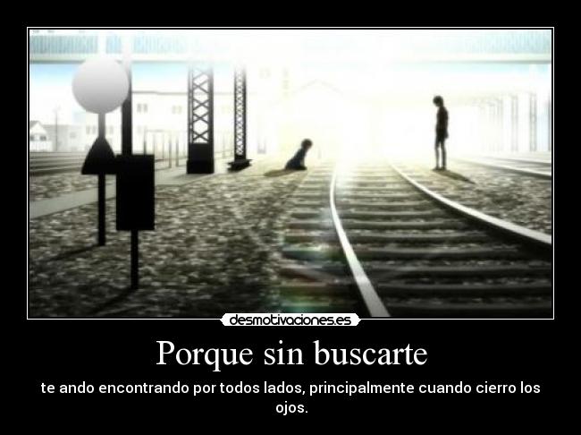 Porque sin buscarte -