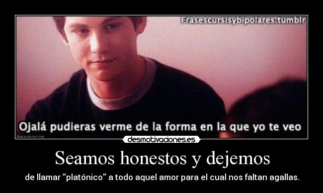 Seamos honestos y dejemos - 