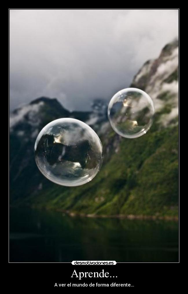 Aprende... - A ver el mundo de forma diferente...