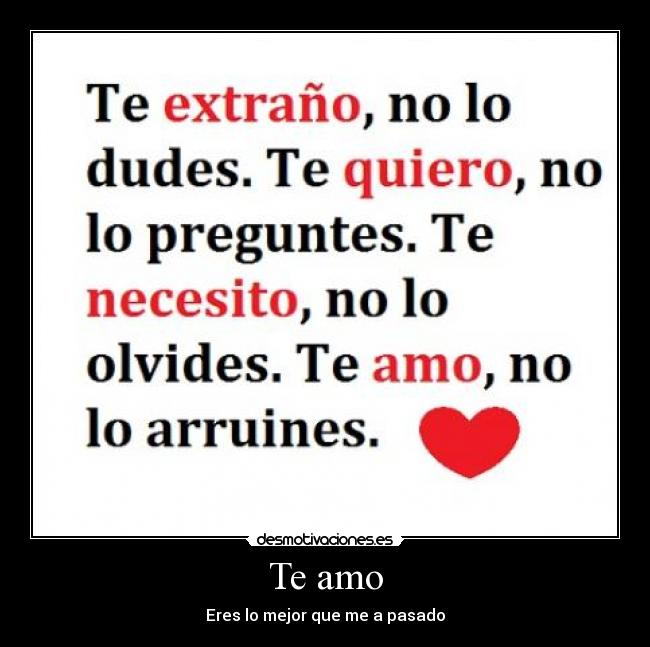 Te amo - Eres lo mejor que me a pasado