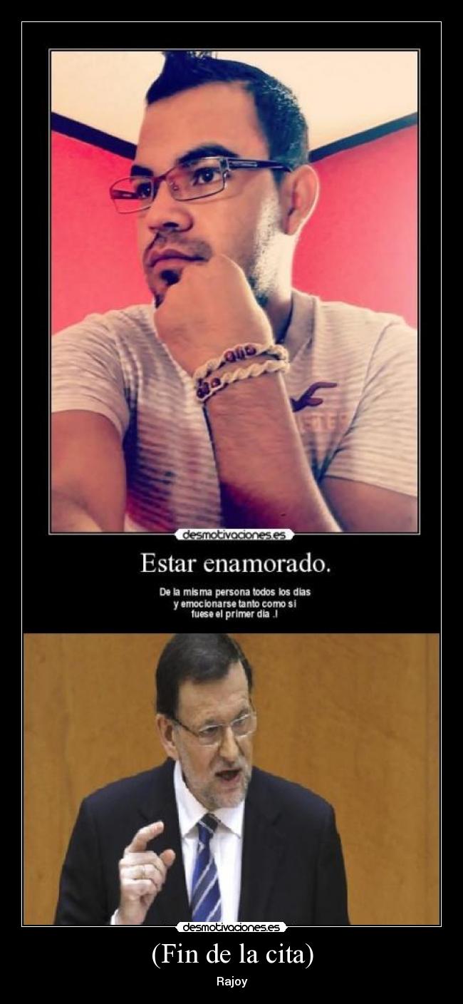 (Fin de la cita) - Rajoy