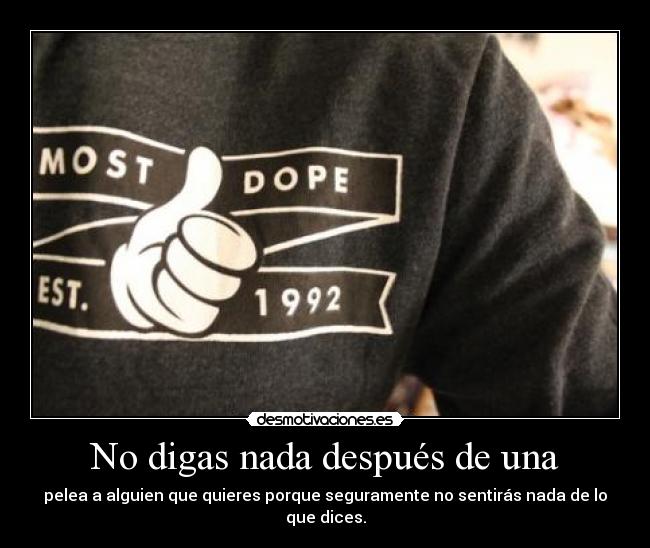 No digas nada después de una -