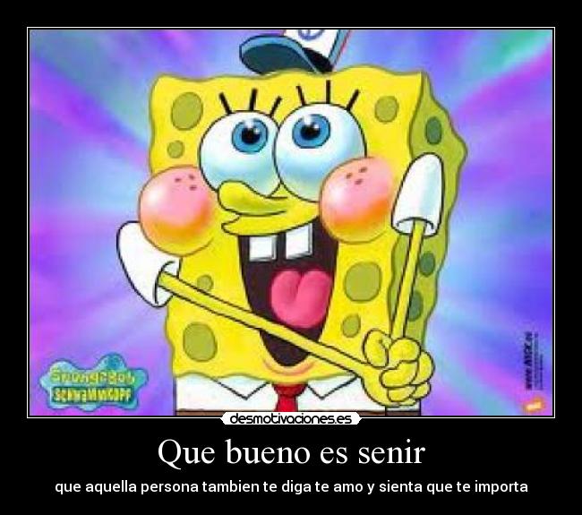 Que bueno es senir -