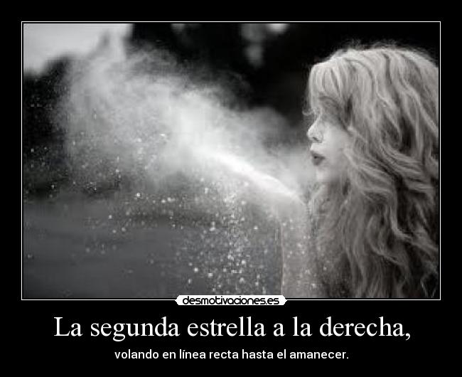 La segunda estrella a la derecha, -