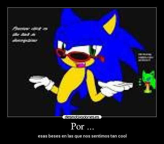 Por ... - esas beses en las que nos sentimos tan cool
