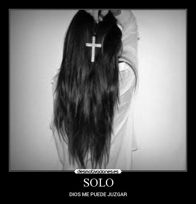 SOLO - DIOS ME PUEDE JUZGAR