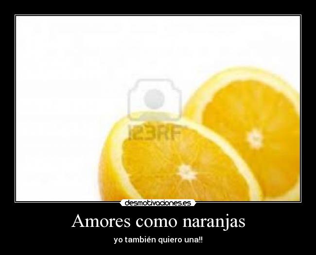 Amores como naranjas -