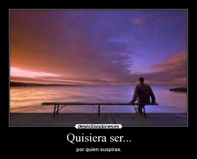 Quisiera ser... - 