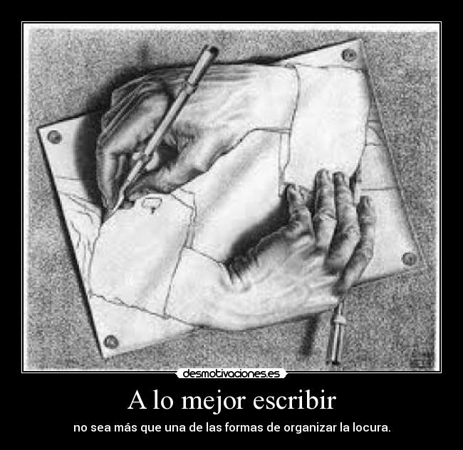 A lo mejor escribir -