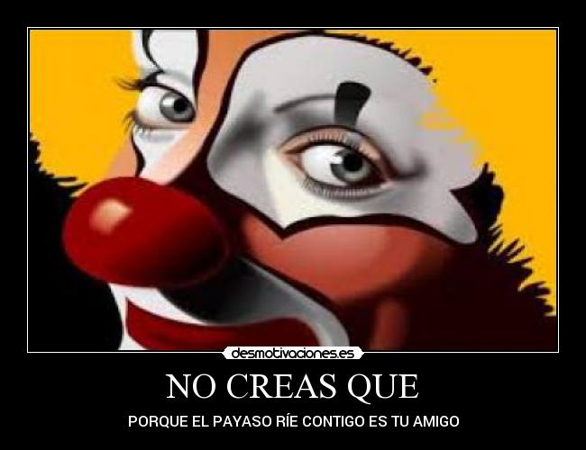 NO CREAS QUE - 
