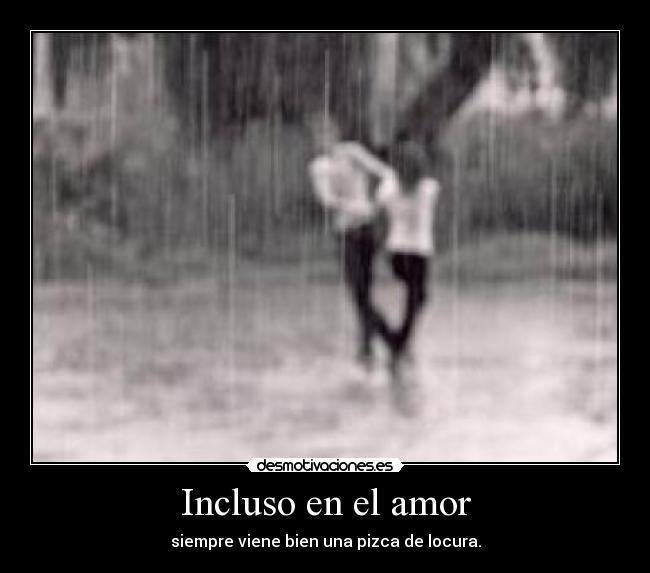 Incluso en el amor - 