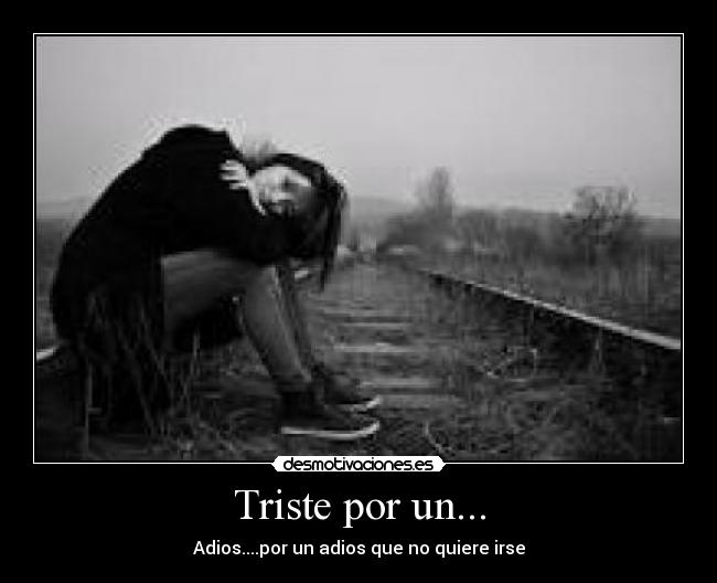 Triste por un... - 
