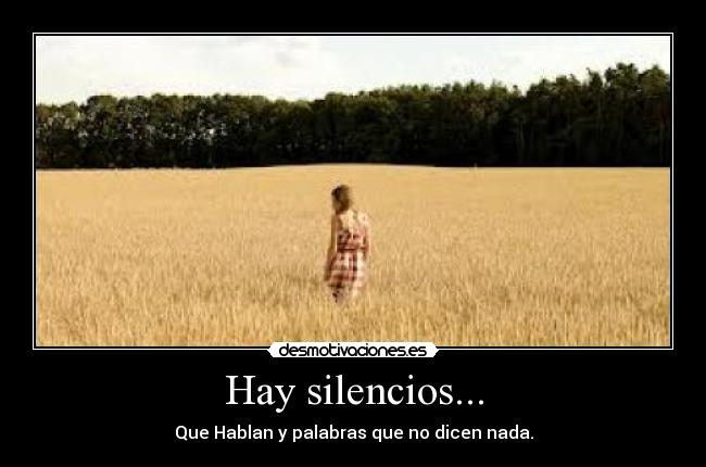 Hay silencios... -