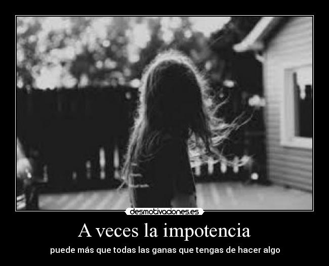 A veces la impotencia - 