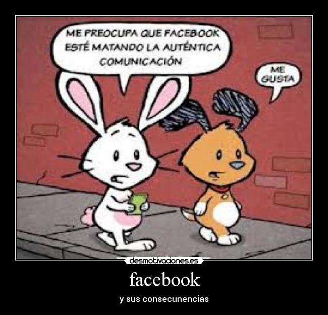 facebook - y sus consecunencias